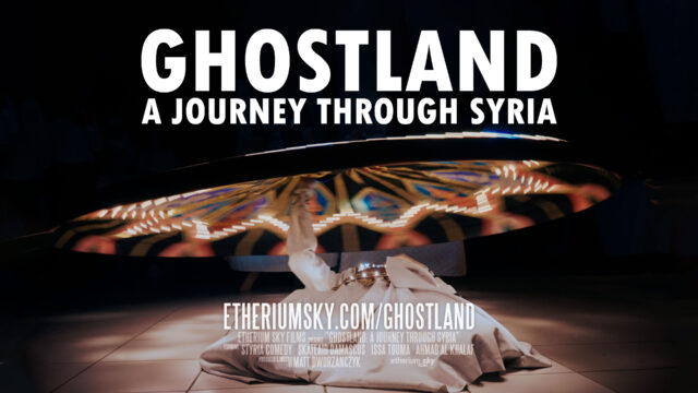 GHOSTLAND: A Journey Through Syria